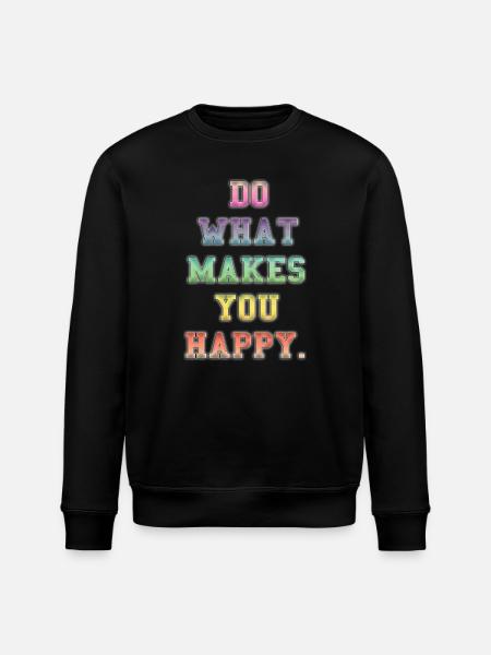 Inspirational Colourful Happiness Message - Stanley/Stella ROLLER Unisex Organic Sweatshirt - black