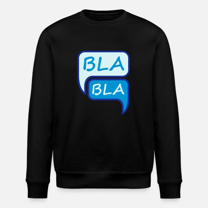 Bla Bla Design - Stanley/Stella ROLLER Unisex Organic Sweatshirt - black