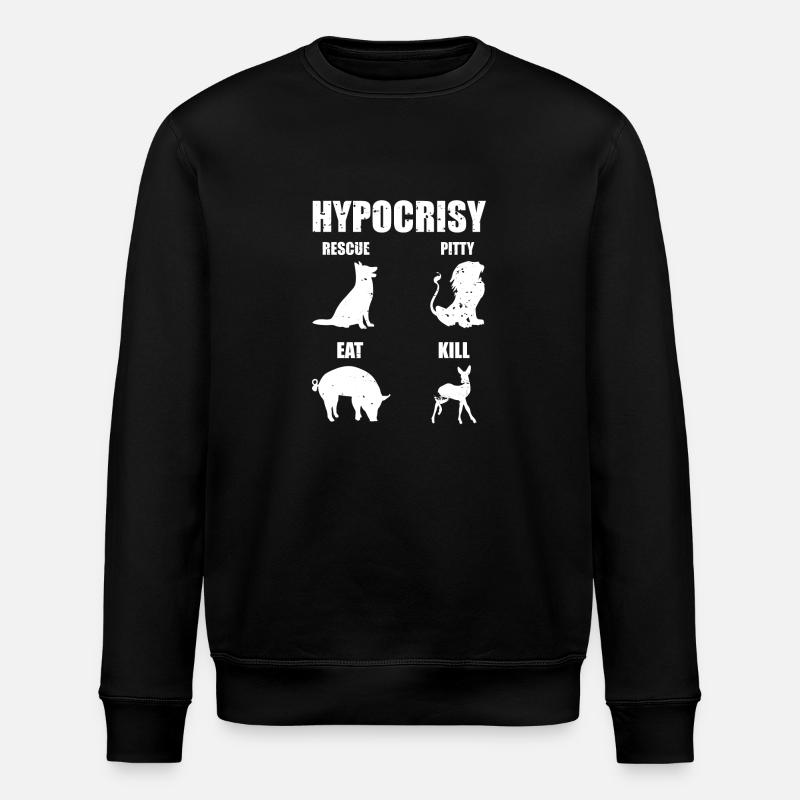 Hypocrisy Animal Rights Vegan Gift - Stanley/Stella ROLLER Unisex Organic Sweatshirt - black