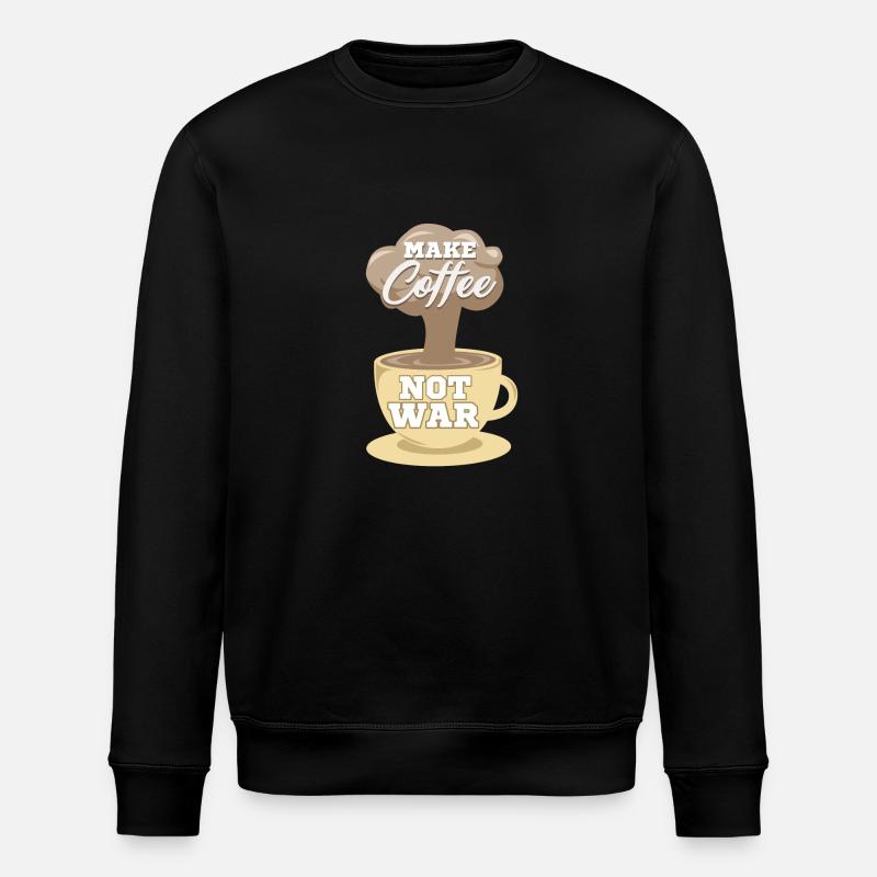 Make coffee and no war - Stanley/Stella ROLLER Unisex Organic Sweatshirt - black