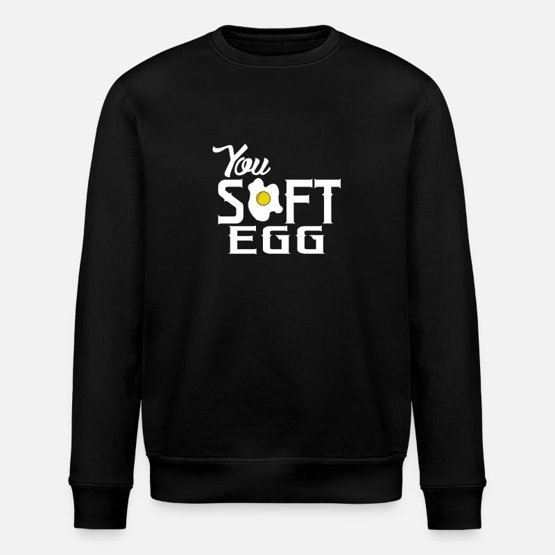You soft egg - Stanley/Stella ROLLER Unisex Organic Sweatshirt - black