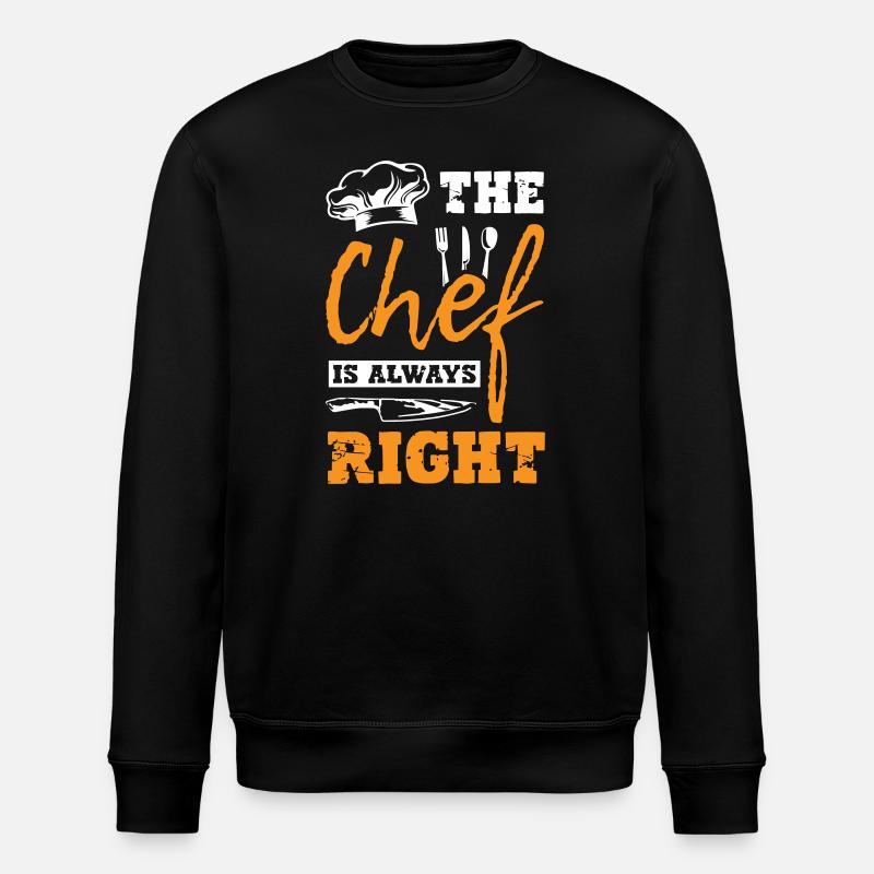 The Chef Is Always Right - Stanley/Stella Unisex Bio-Sweatshirt ROLLER - Schwarz