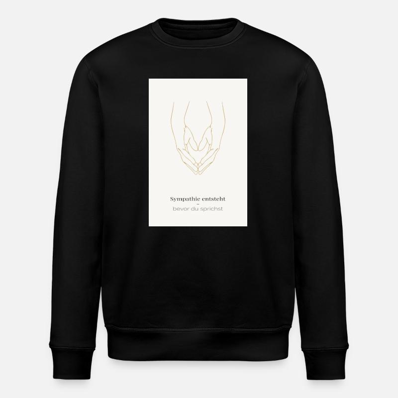  Sympathie entsteht – bevor du sprichst - Stanley/Stella Unisex Bio-Sweatshirt ROLLER - Schwarz