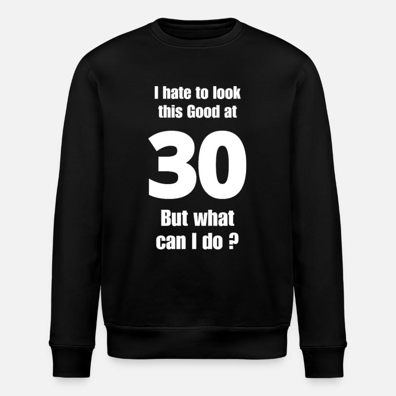 30th birthday - Stanley/Stella ROLLER Unisex Organic Sweatshirt - black