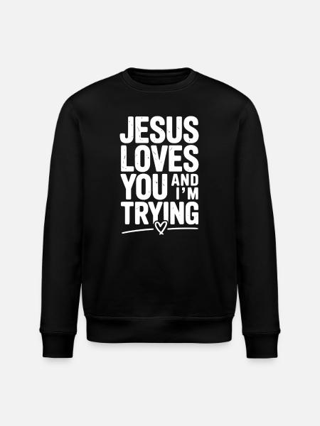 Jésus t’aime et j’essaie - Sweat bio ROLLER Stanley/Stella Unisexe - noir
