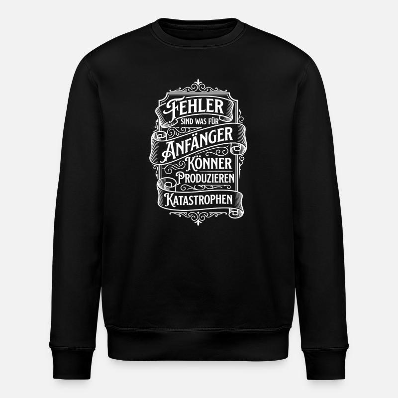 Mistakes are for beginners - Stanley/Stella ROLLER Unisex Organic Sweatshirt - black