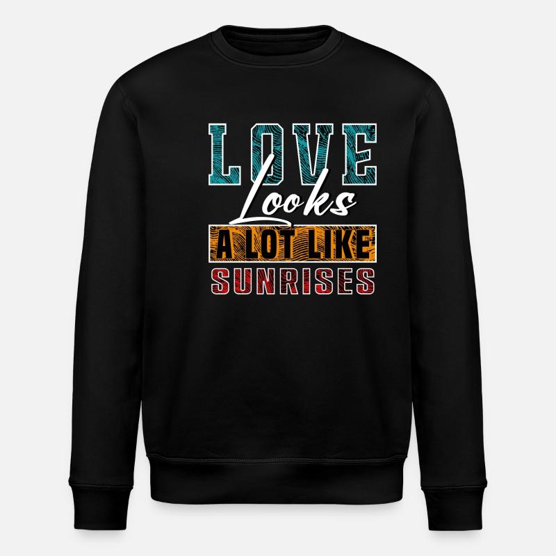 Liebe sieht Sonnenaufgängen sehr ähnlich - Stanley/Stella Unisex Bio-Sweatshirt ROLLER - Schwarz
