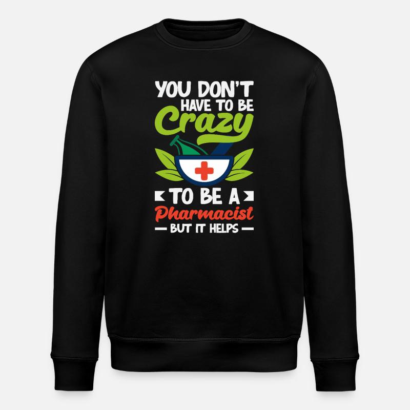 Pharmacien Technicien Pharmaceutique - Sweat bio ROLLER Stanley/Stella Unisexe - noir