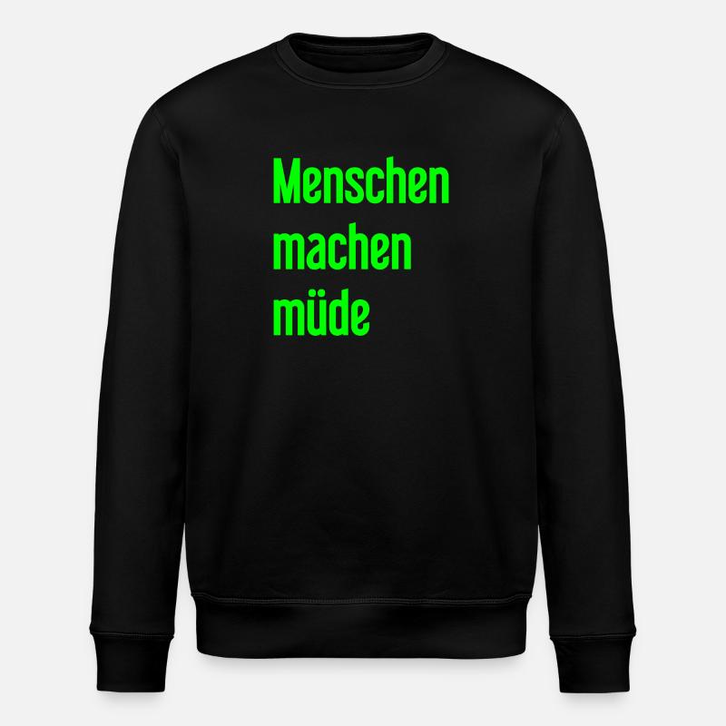 Menschen machen müde - Lustiger Spruch - Stanley/Stella Unisex Bio-Sweatshirt ROLLER - Schwarz