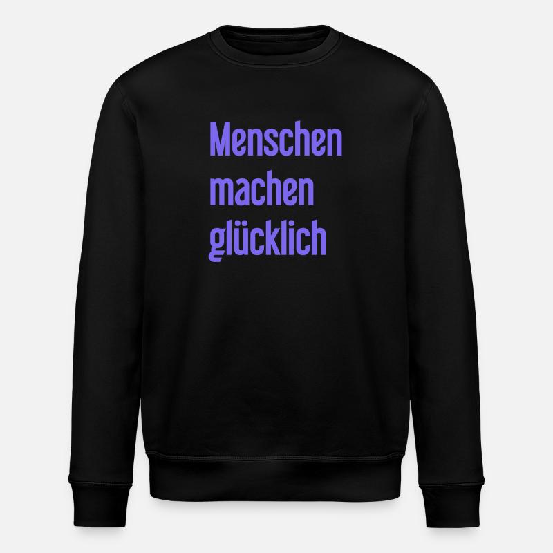 Menschen machen glücklich – Positives Statement - Stanley/Stella Unisex Bio-Sweatshirt ROLLER - Schwarz