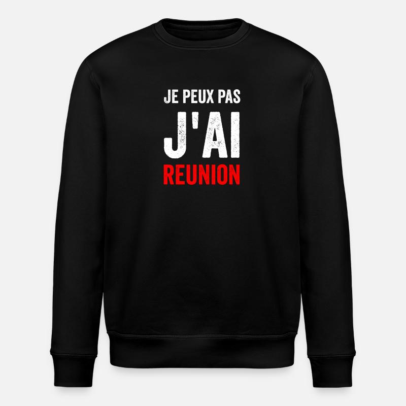 Je peux pas jai reunion - Sweat bio ROLLER Stanley/Stella Unisexe - noir