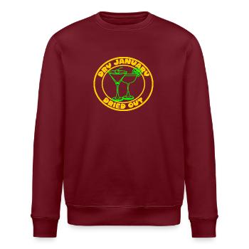 Funny Dry January Drinking Sarcastic Bar Humor - Stanley/Stella ROLLER Unisex Organic Sweatshirt - burgundy - Front - Nik (191cm)