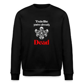 Train like you're already dead - Funny Gym Design - Stanley/Stella ROLLER Unisex Organic Sweatshirt - black - Front - Nik (191cm)