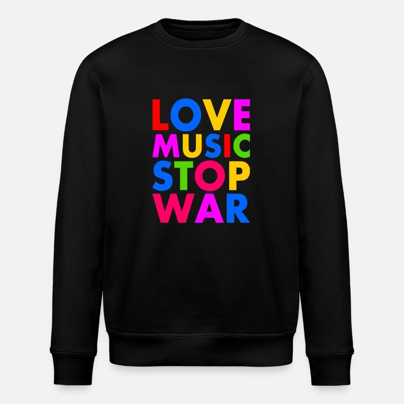 Love music stop war - Stanley/Stella Unisex Bio-Sweatshirt ROLLER - Schwarz