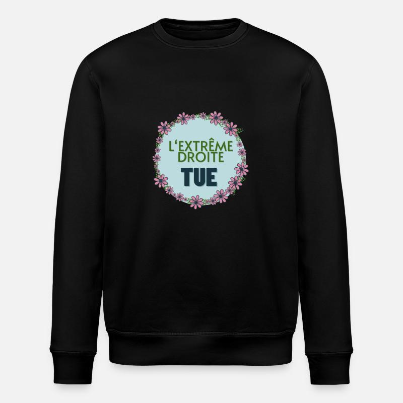 L'extrême droite tue - Sweat bio ROLLER Stanley/Stella Unisexe - noir