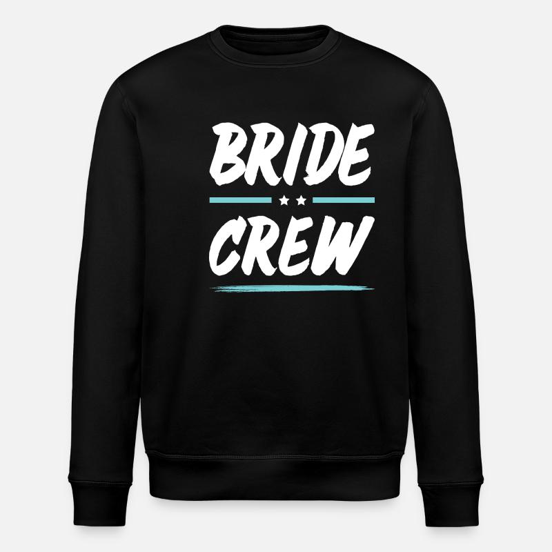 Bride Crew - Stanley/Stella ROLLER Unisex Organic Sweatshirt - black