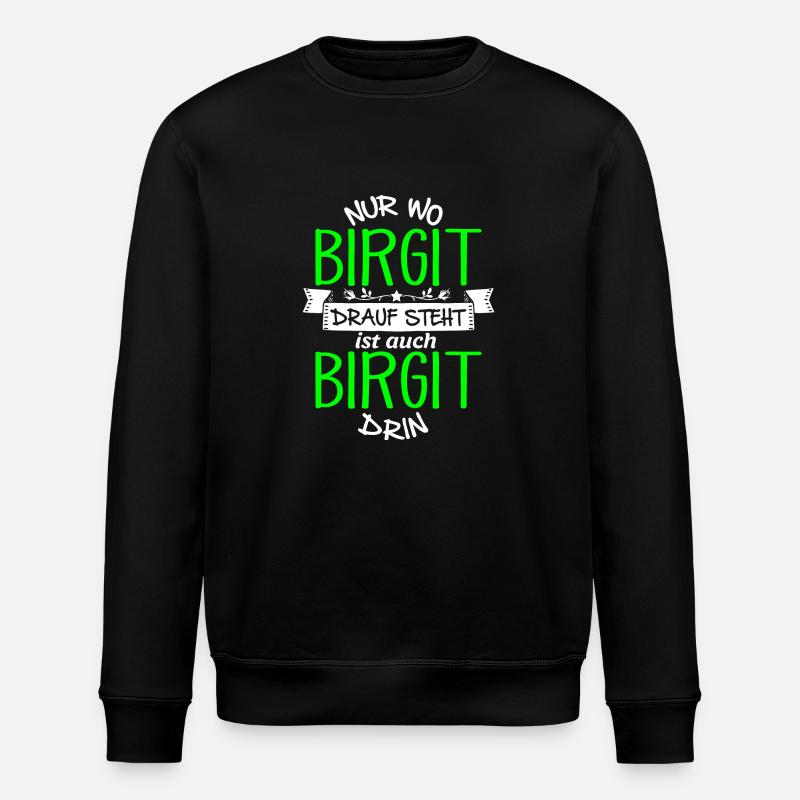 BIRGIT die Echte - Stanley/Stella Unisex Bio-Sweatshirt ROLLER - Schwarz