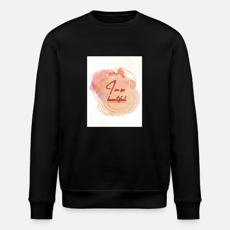 I ́m so beautiful - Stanley/Stella ROLLER Unisex Organic Sweatshirt - black