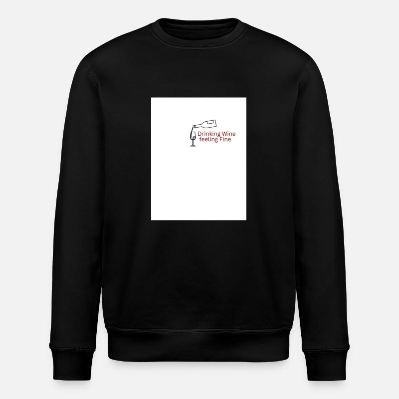 Drinking Wine feeling Fine - Stanley/Stella Unisex Bio-Sweatshirt ROLLER - Schwarz