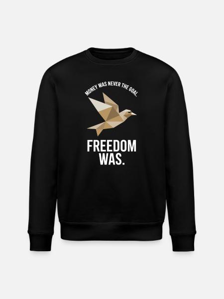 Money Goal Freedom Mindset Entrepreneur Freedom - Stanley/Stella ROLLER Unisex Organic Sweatshirt - black