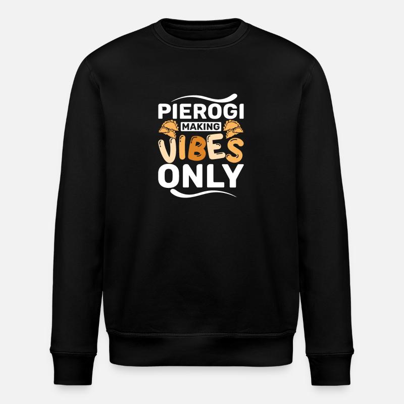 Pierogi making vibes only - Stanley/Stella Unisex Bio-Sweatshirt ROLLER - Schwarz