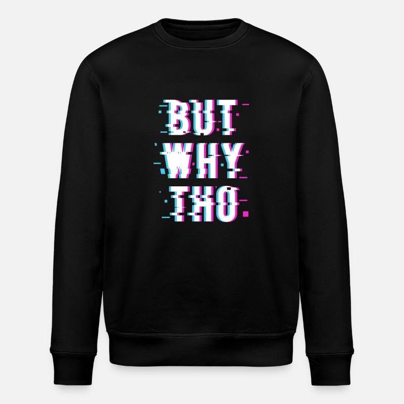 ABER WARUM THO - Stanley/Stella Unisex Bio-Sweatshirt ROLLER - Schwarz