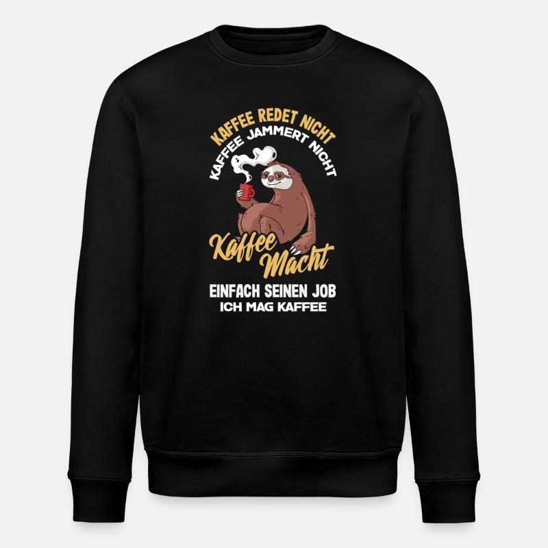 Kaffee redet nicht – ich mag Kaffee - Stanley/Stella Unisex Bio-Sweatshirt ROLLER - Schwarz