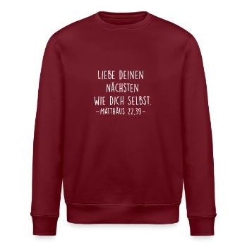 Bibelspruch, Liebe deinen nächsten wie dich selbst - Stanley/Stella Unisex Bio-Sweatshirt ROLLER - Burgunderrot - Vorne - Nik (191cm)