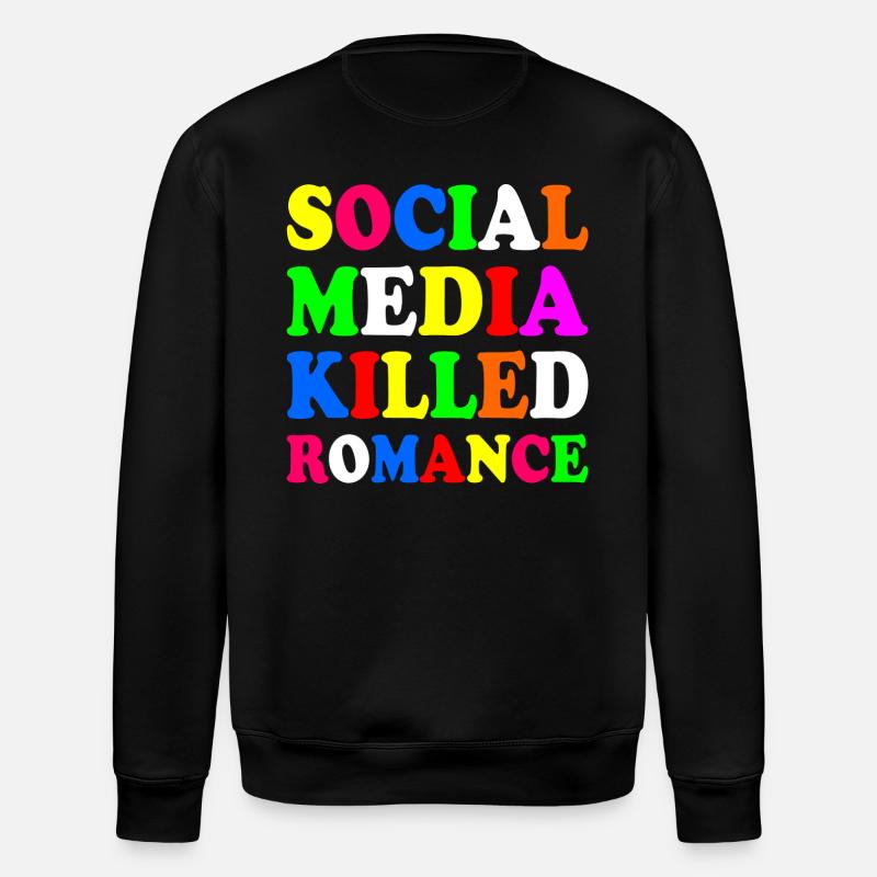 social media killed romance - Sweat bio ROLLER Stanley/Stella Unisexe - noir