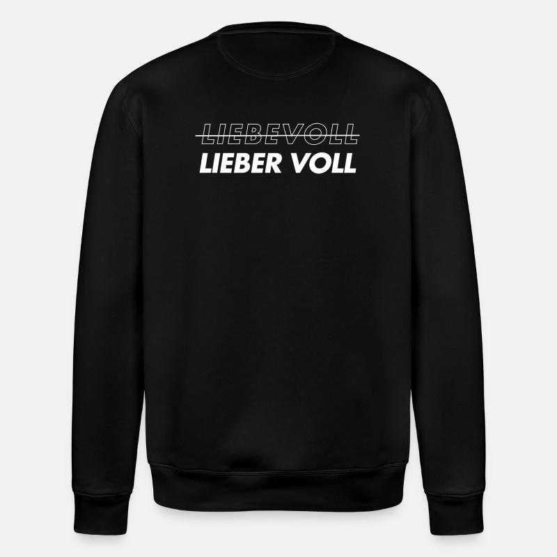 Liebevoll. Lieber voll - Stanley/Stella Unisex Bio-Sweatshirt ROLLER - Schwarz