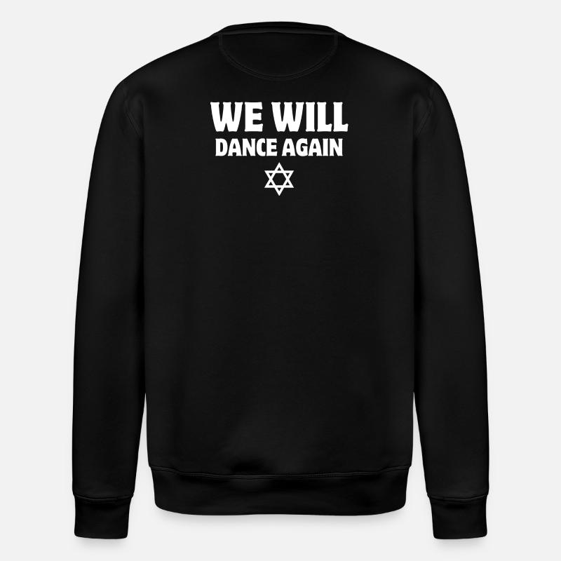 Israël, we will dance again - Sweat bio ROLLER Stanley/Stella Unisexe - noir