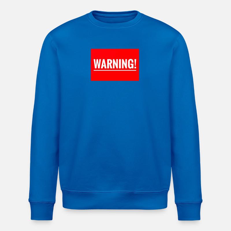 Warning Flexible Embroidery Design - Stanley/Stella ROLLER Unisex Organic Sweatshirt - royal blue