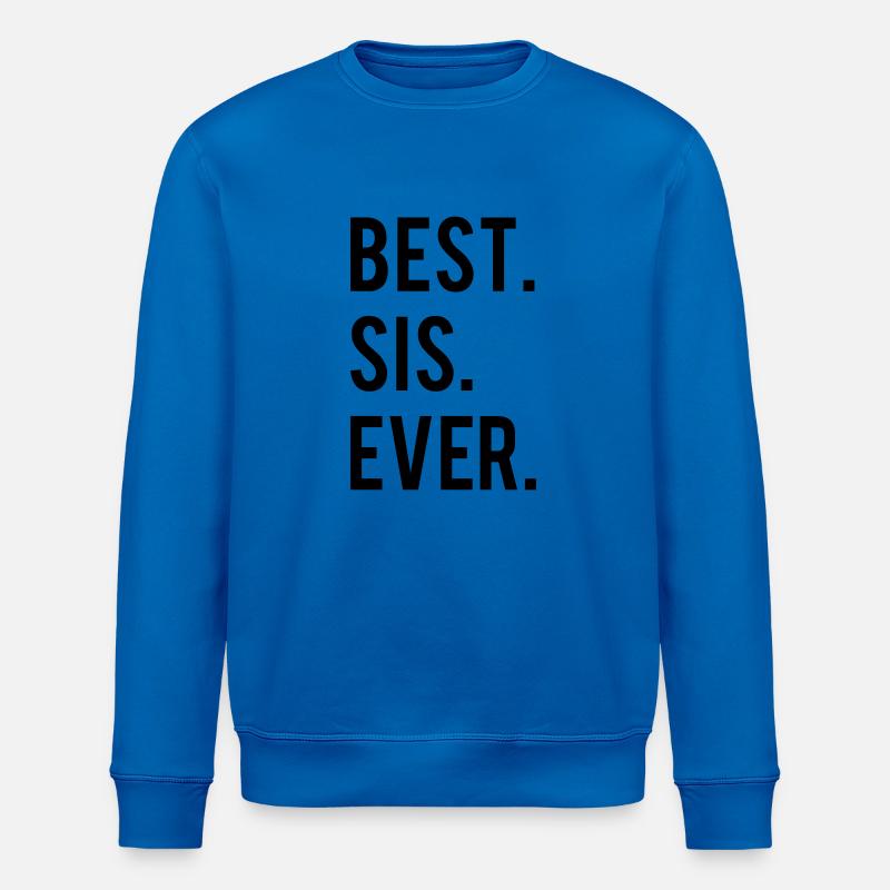 Best Sis Ever - Stanley/Stella Unisex Bio-Sweatshirt ROLLER - Königsblau