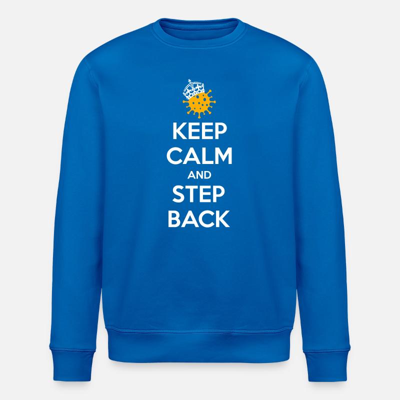 Keep calm and step back - Stanley/Stella ROLLER Unisex Organic Sweatshirt - royal blue