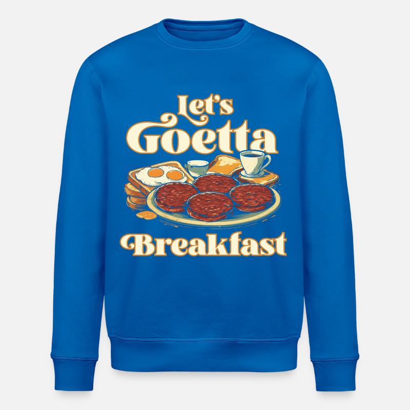 Goetta Wurst Let's Goetta Breakfast - Stanley/Stella Unisex Bio-Sweatshirt ROLLER - Königsblau