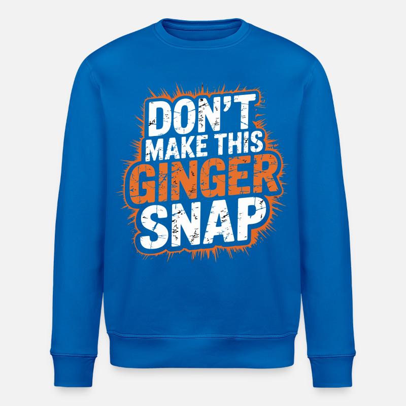 Ne faites pas craquer ce gingembre - Sweat bio ROLLER Stanley/Stella Unisexe - bleu roi