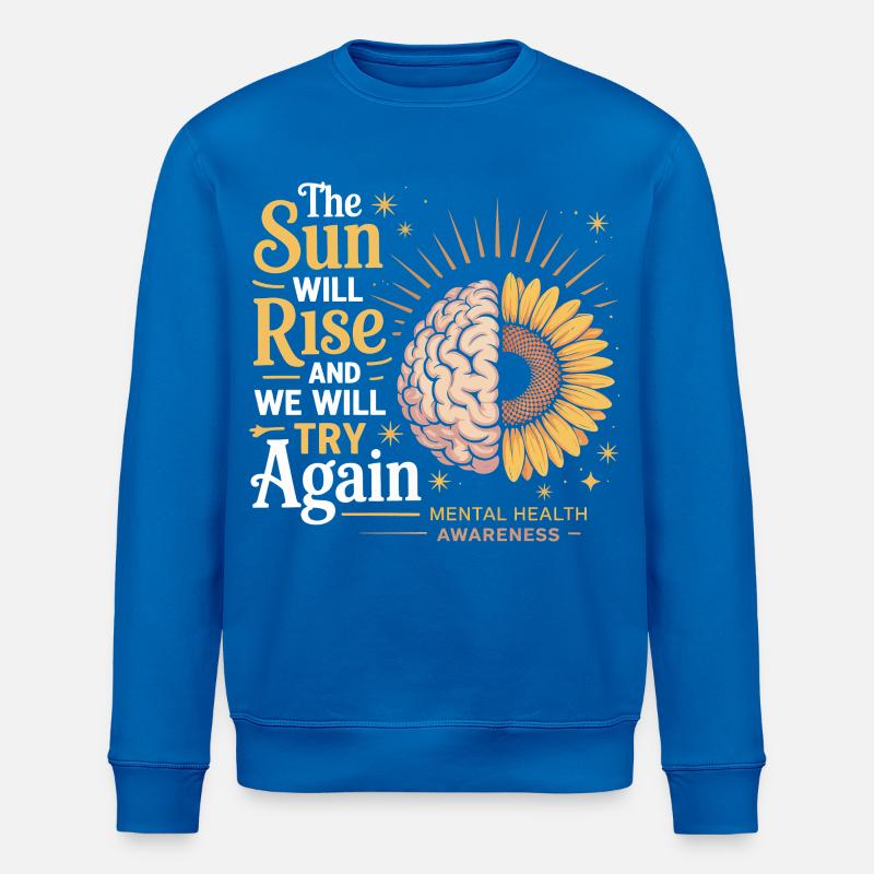Sun rises, we keep trying - Stanley/Stella ROLLER Unisex Organic Sweatshirt - royal blue