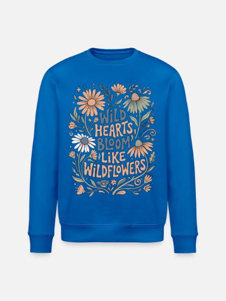 Wild Hearts Wildblumen Spruch - Stanley/Stella Unisex Bio-Sweatshirt ROLLER - Königsblau