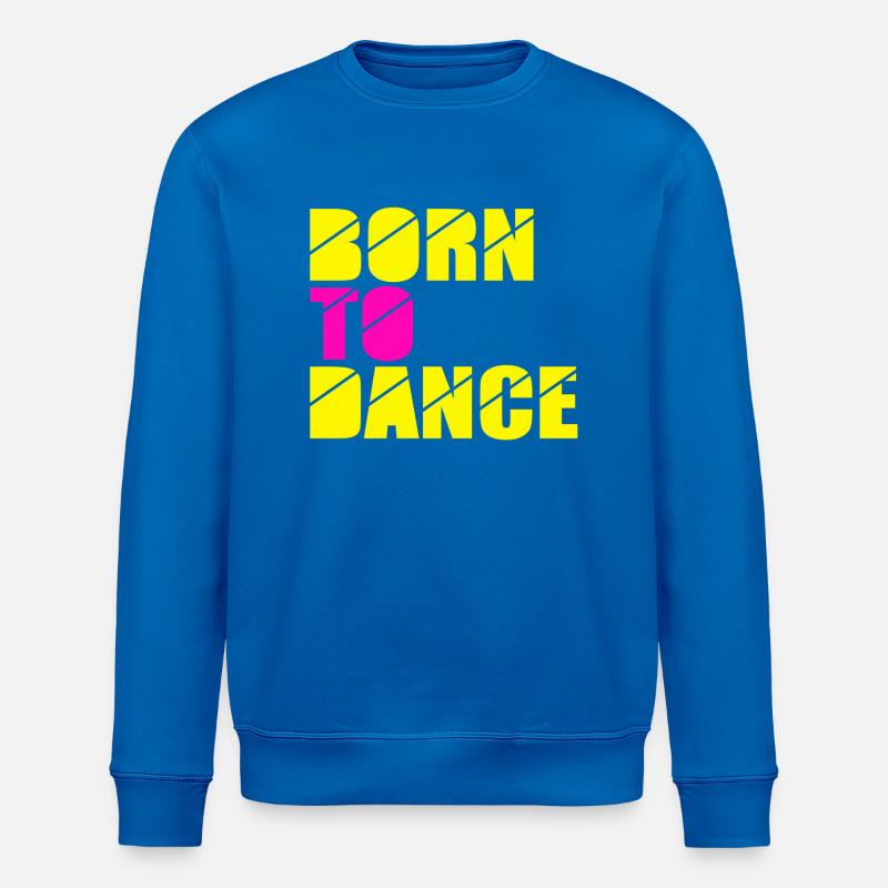 born to dance - Stanley/Stella Unisex Bio-Sweatshirt ROLLER - Königsblau