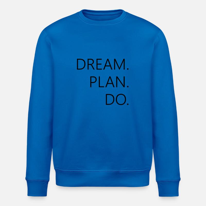 dream plan do - Stanley/Stella Unisex Bio-Sweatshirt ROLLER - Königsblau