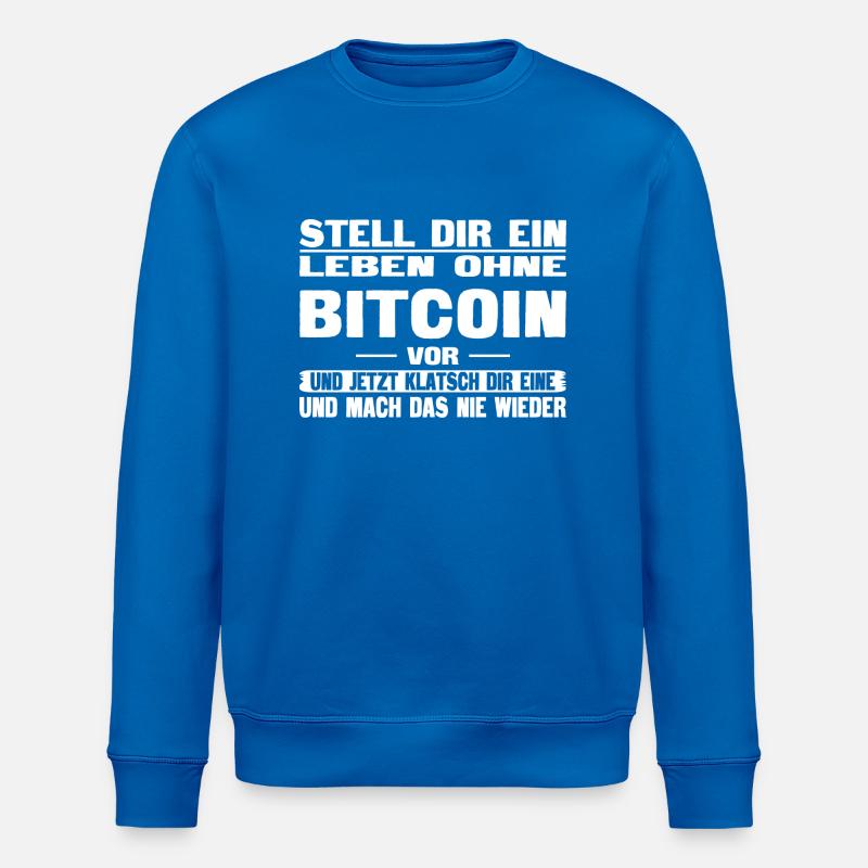 Leben ohne Bitcoin - Stanley/Stella Unisex Bio-Sweatshirt ROLLER - Königsblau