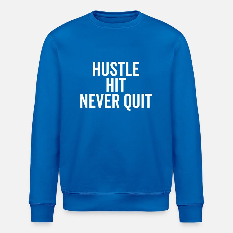 Hustle Hit Never Quit - Sweat bio ROLLER Stanley/Stella Unisexe - bleu roi