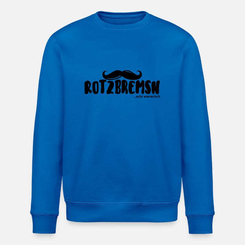 rotzbremsn... echt wienerisch - Stanley/Stella Unisex Bio-Sweatshirt ROLLER - Königsblau