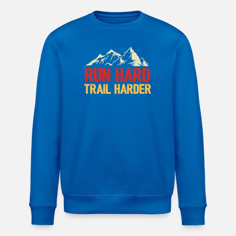 Laufen Sie hart. Härterer Trail. - Stanley/Stella Unisex Bio-Sweatshirt ROLLER - Königsblau