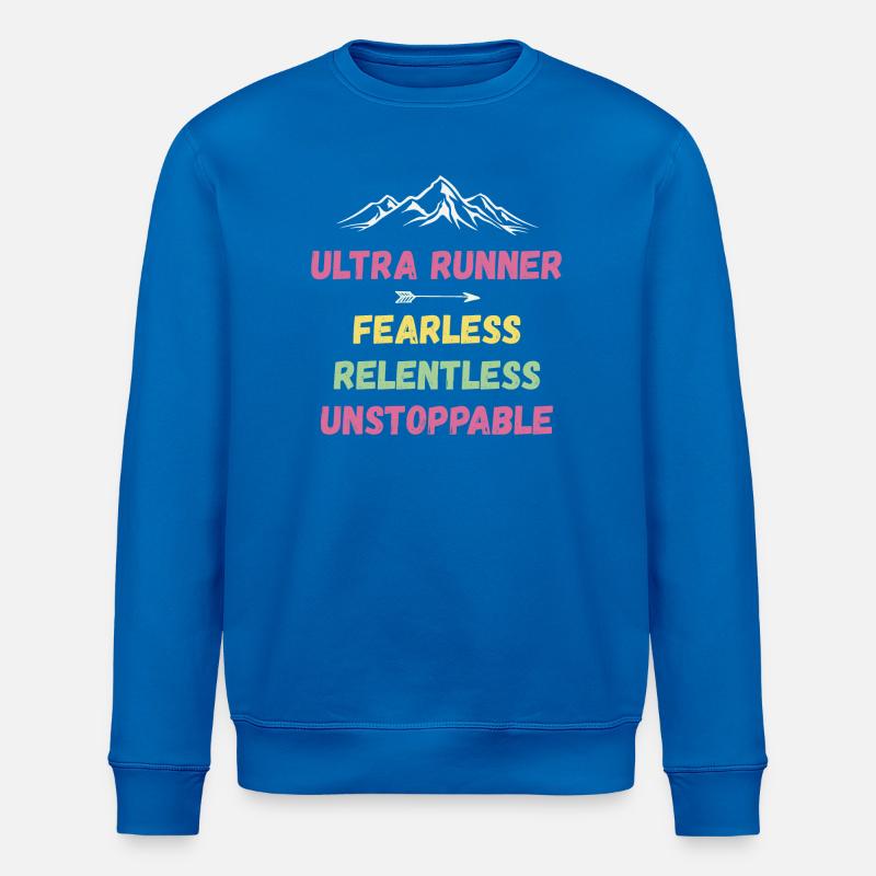 Ultra Runner - Intrépide. Implacable. Imparable. - Sweat bio ROLLER Stanley/Stella Unisexe - bleu roi