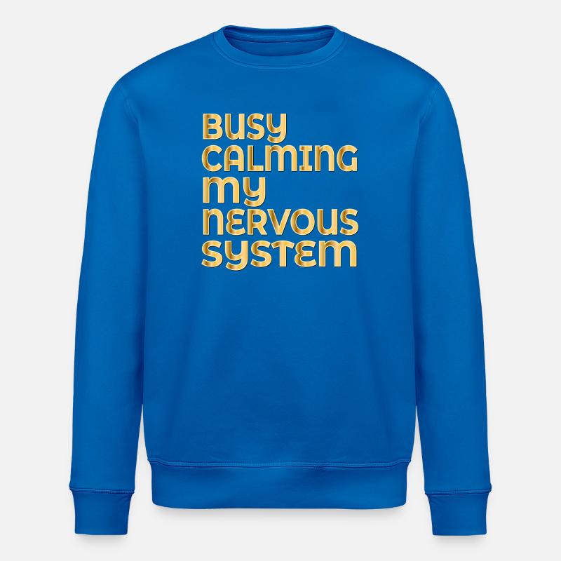 BERUHIGUNG MEINES NERVENSYSTEMS - Stanley/Stella Unisex Bio-Sweatshirt ROLLER - Königsblau