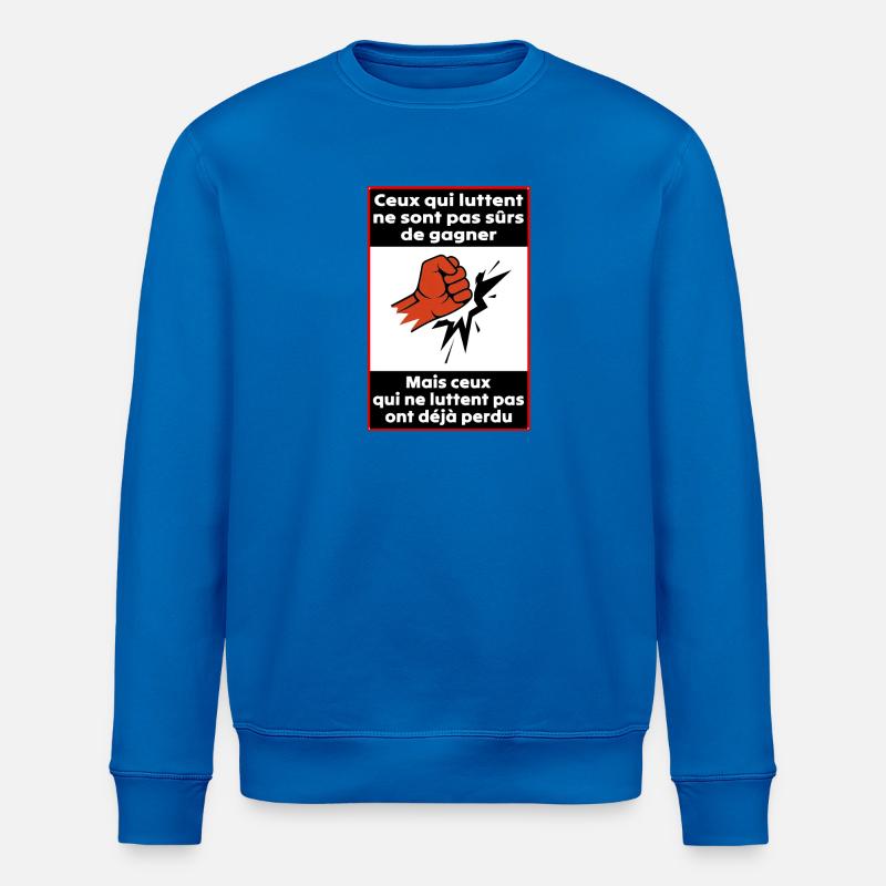 Those who struggle - Stanley/Stella ROLLER Unisex Organic Sweatshirt - royal blue