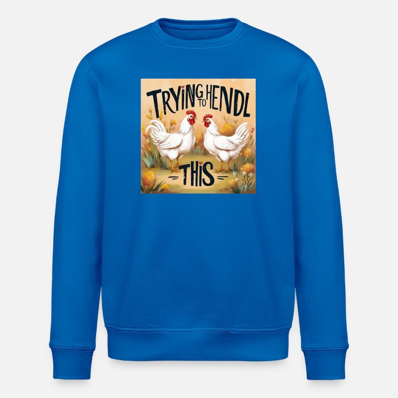 Poulets « Essayer de faire ça » - Sweat bio ROLLER Stanley/Stella Unisexe - bleu roi