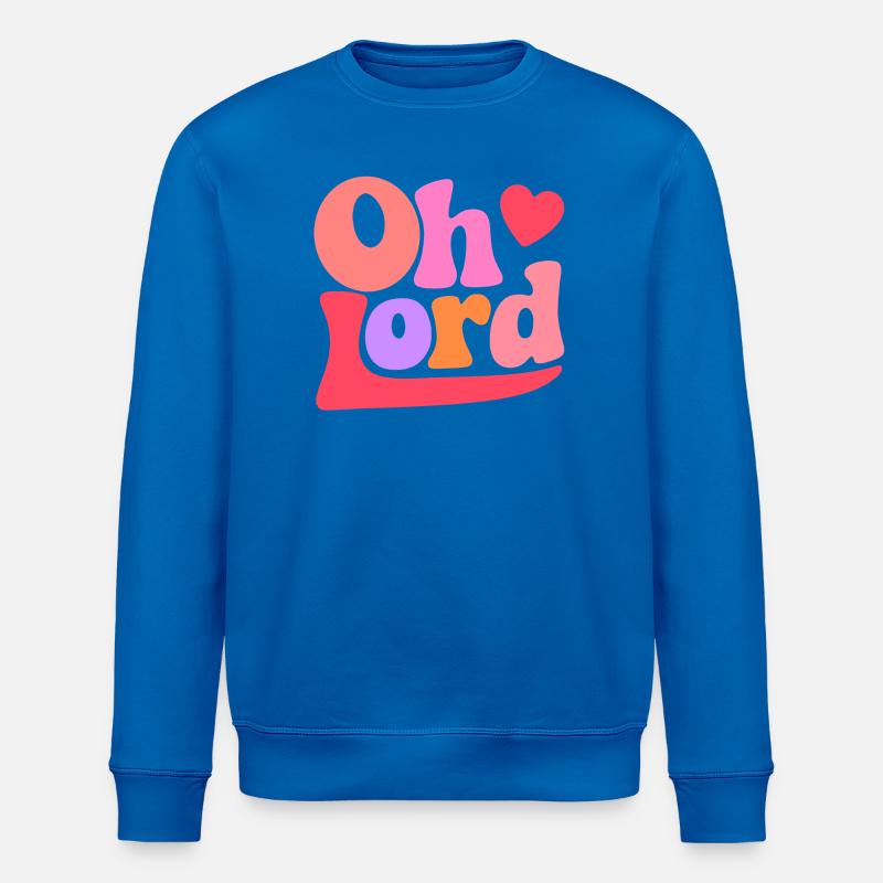 Oh Lord - Stanley/Stella ROLLER Unisex Organic Sweatshirt - royal blue
