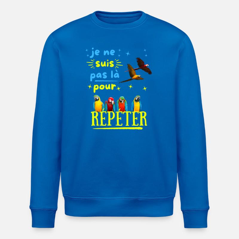 Don't force me to repeat - Stanley/Stella ROLLER Unisex Organic Sweatshirt - royal blue